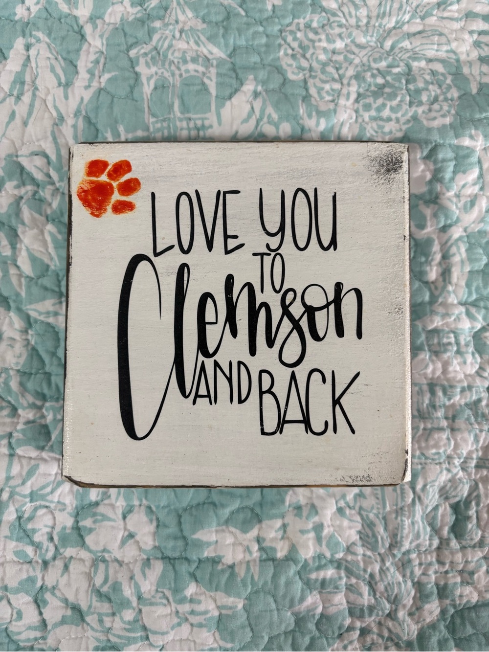 Love You to Clemson and Back Wall Sign - White with Orange Paw